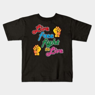 Live Free Fight To Live Rainbow Kids T-Shirt